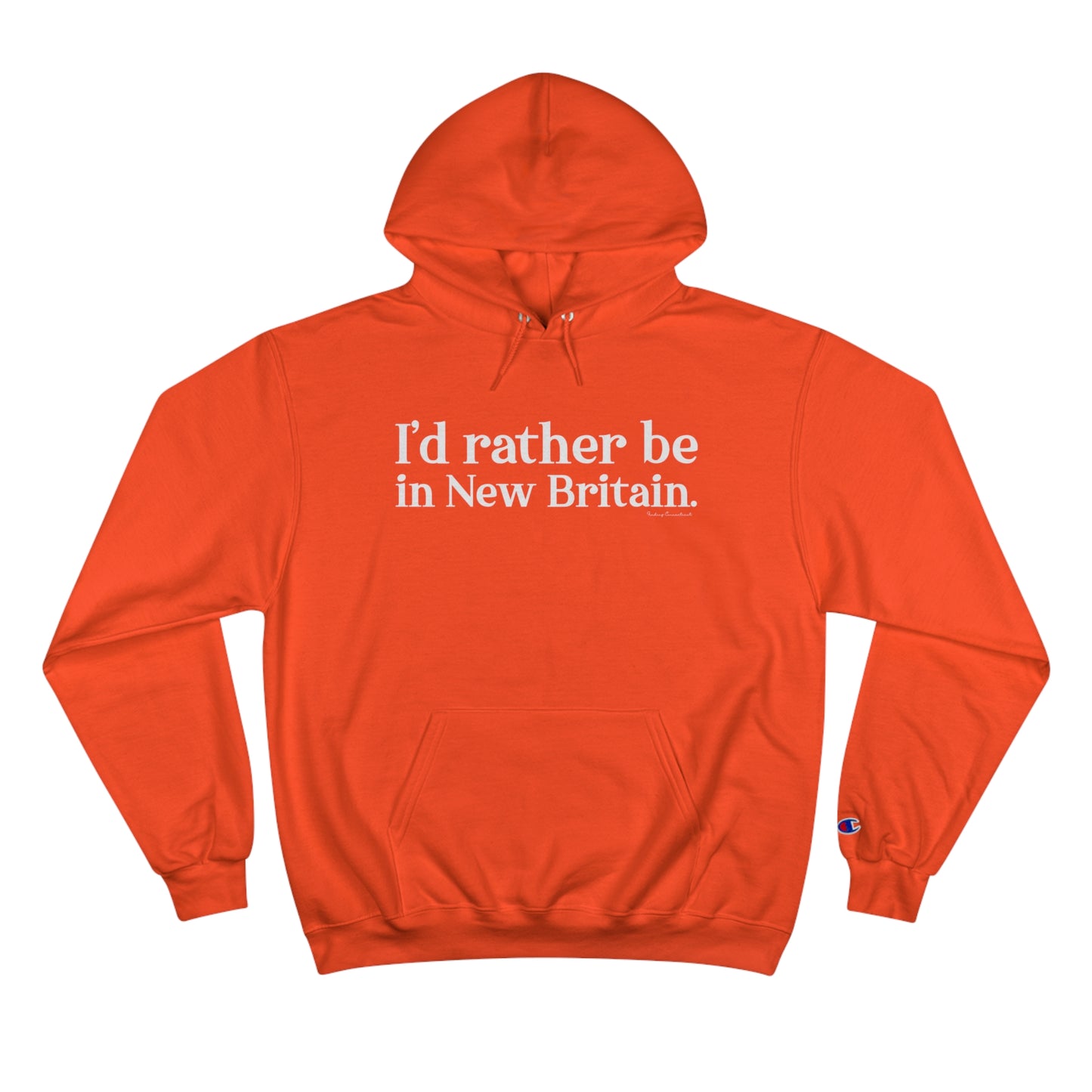 I'd rather be in New Britain // New Britain CT champion hoodie sweatshirt  // finding connecticut 