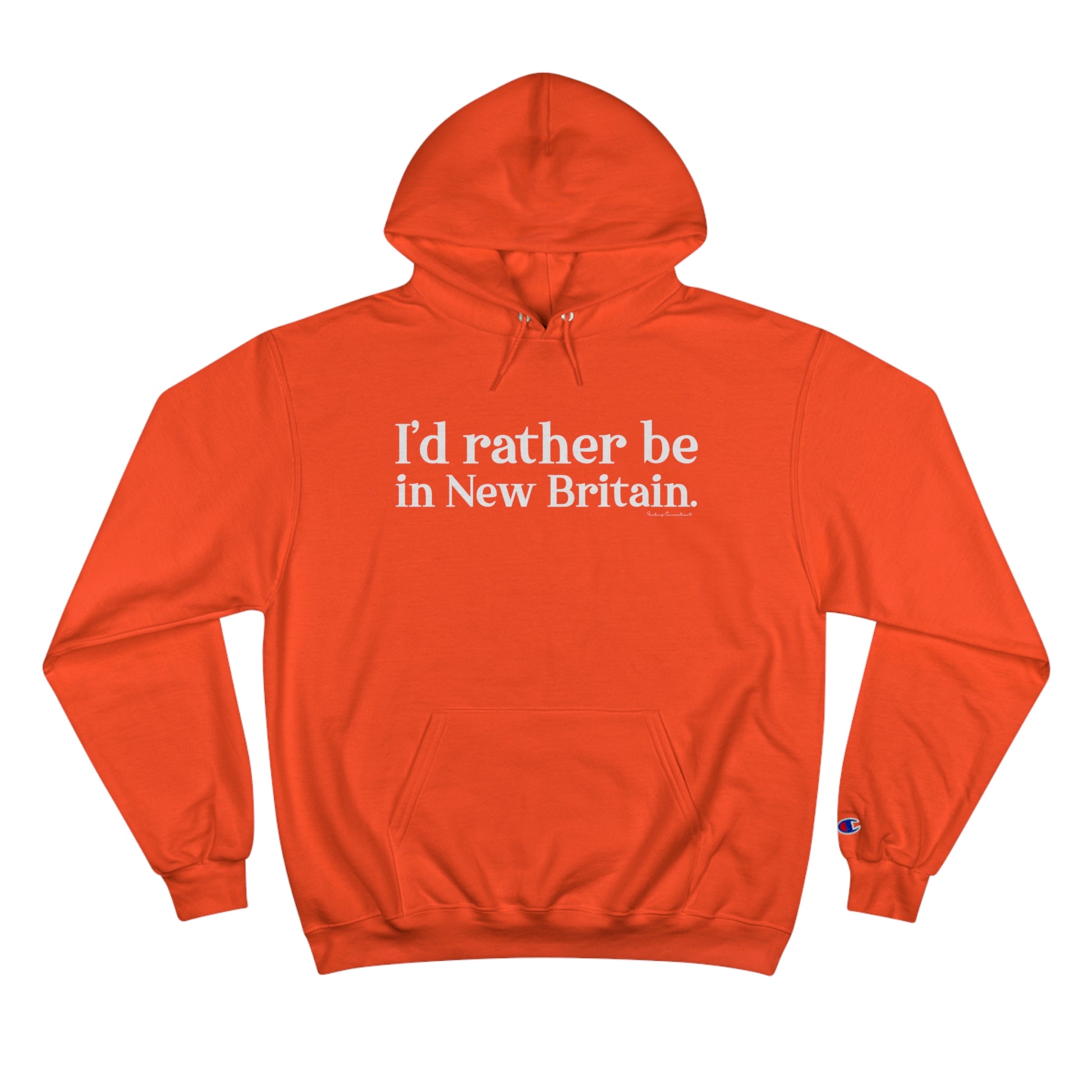 I'd rather be in New Britain // New Britain CT champion hoodie sweatshirt  // finding connecticut 