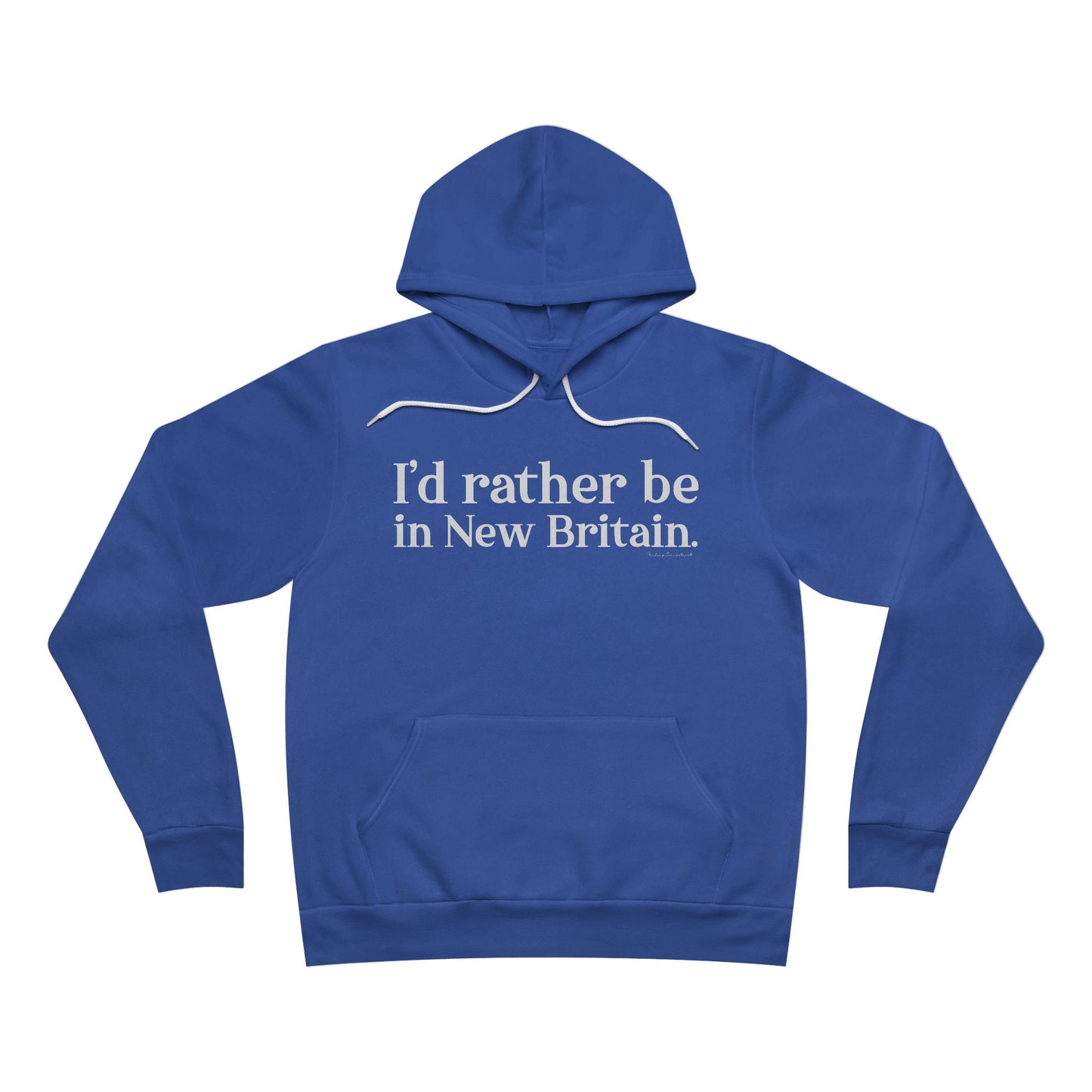 I'd rather be in New Britain // New Britain CT unisex hoodie sweatshirt // finding connecticut 
