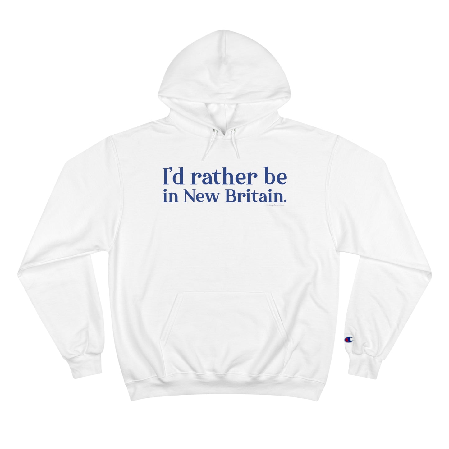 I'd rather be in New Britain // New Britain Connecticut champion hoodie sweatshirt // finding connecticut 
