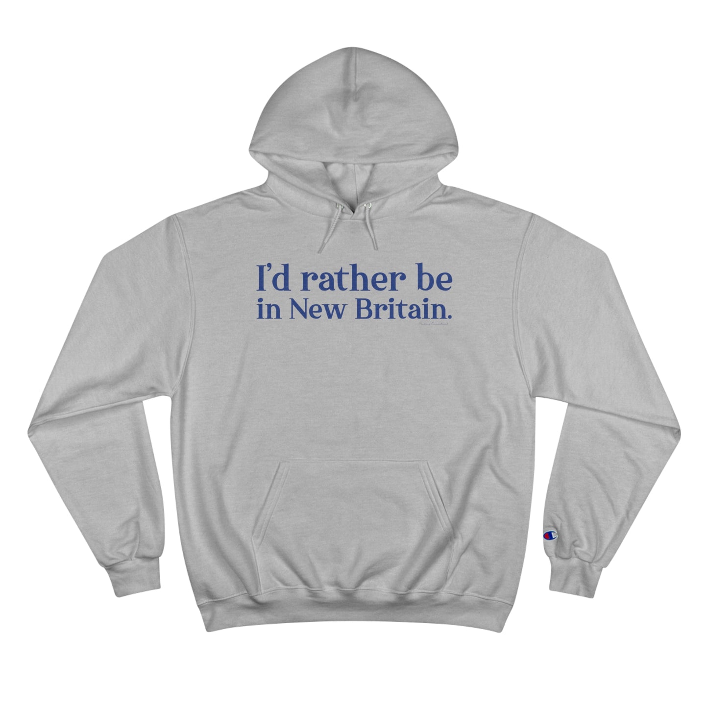 I'd rather be in New Britain // New Britain Connecticut champion hoodie sweatshirt // finding connecticut 