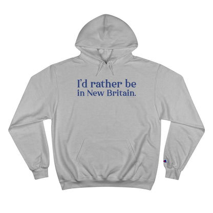 I'd rather be in New Britain // New Britain Connecticut champion hoodie sweatshirt // finding connecticut 