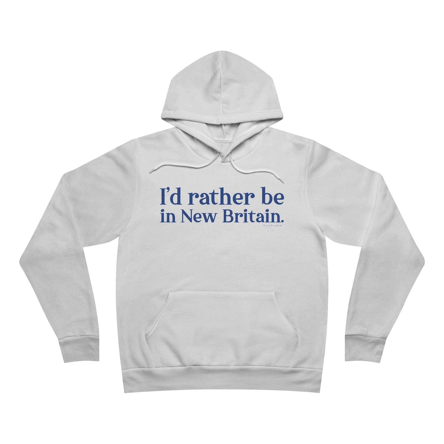 I'd rather be in New Britain // New Britain Connecticut unisex hoodie sweatshirt // finding connecticut 