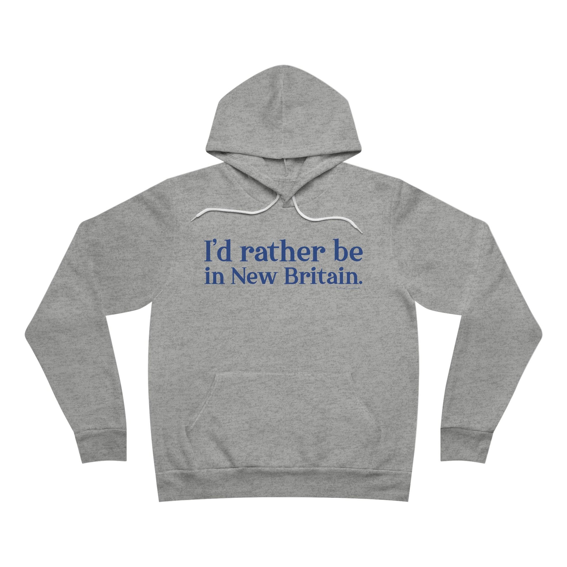 I'd rather be in New Britain // New Britain Connecticut unisex hoodie sweatshirt // finding connecticut 