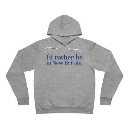 I'd rather be in New Britain // New Britain Connecticut unisex hoodie sweatshirt // finding connecticut 