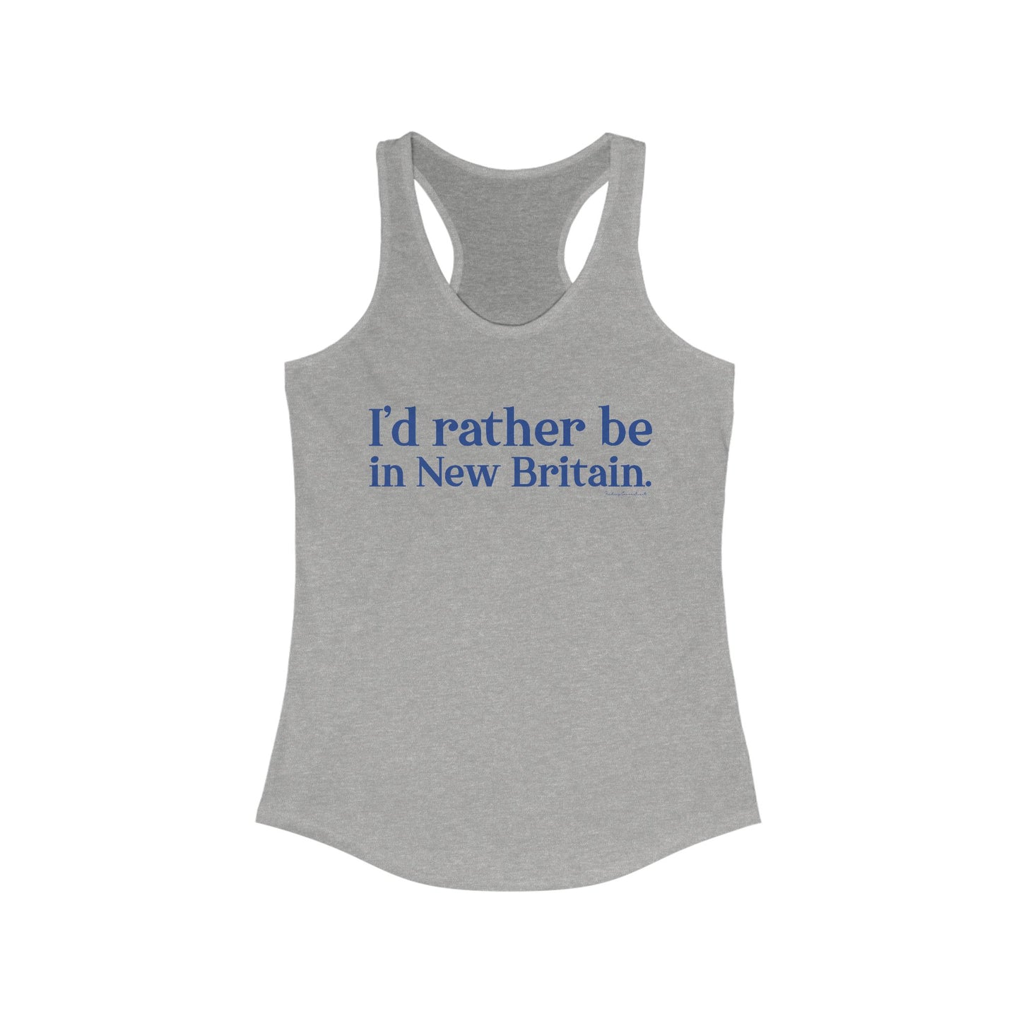 I'd rather be in New Britain // New Britain Connecticut   woman's tank top shirt // finding connecticut  
