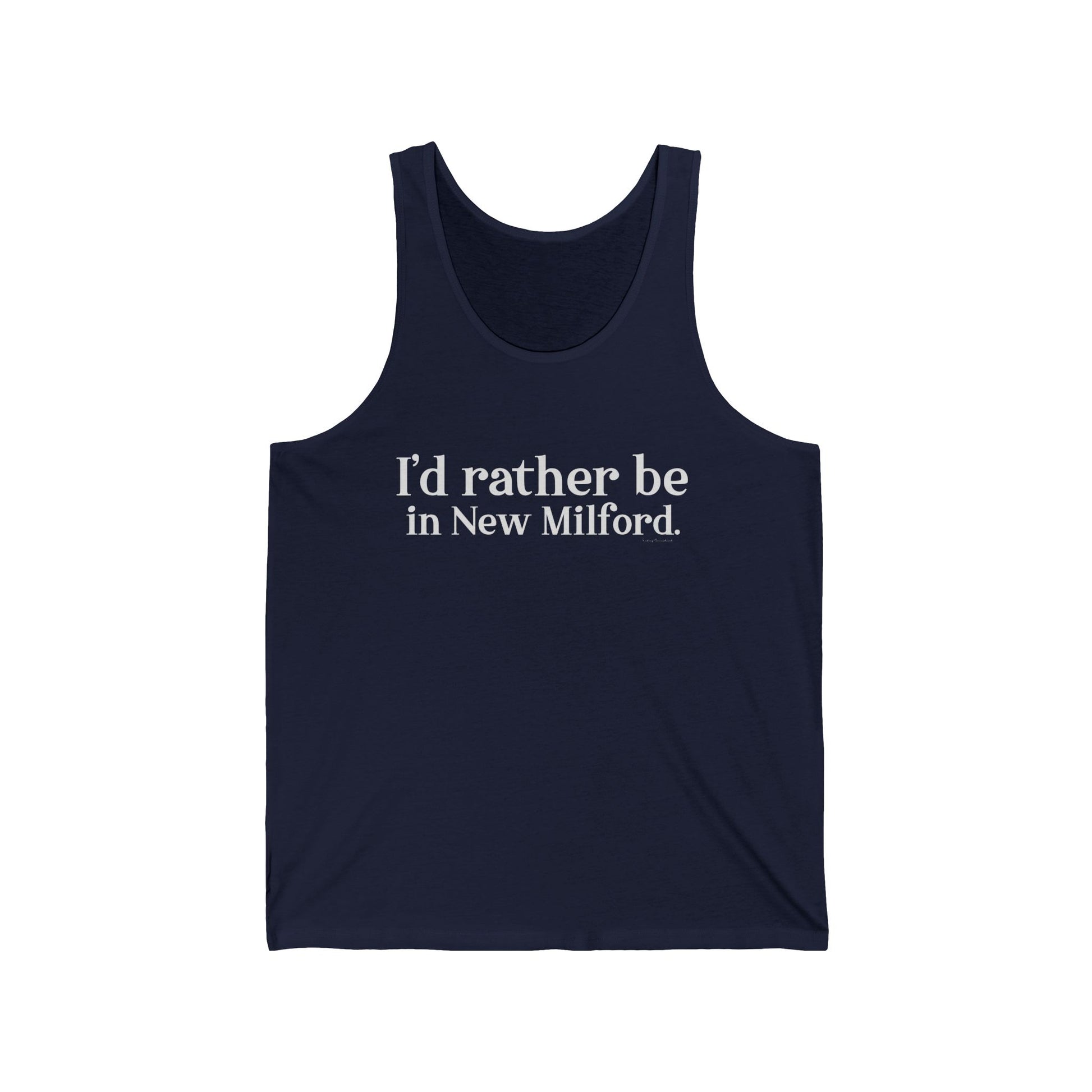 I'd rather be in New Milford /  new milford connecticut unisex tank top shirts // finding connecticut 