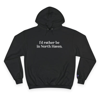I'd rather be in North Haven // North Haven CT champion unisex hoodie sweatshirt // finding connecticut 