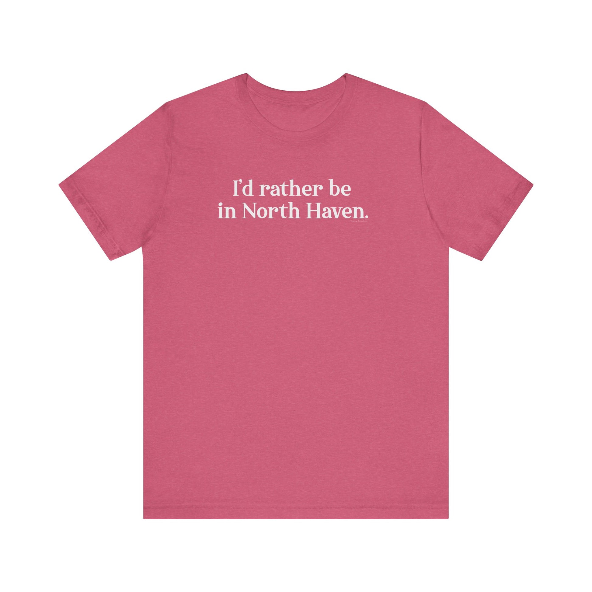 I'd rather be in North Haven // North Haven CT t shirts // Finding Connecticut