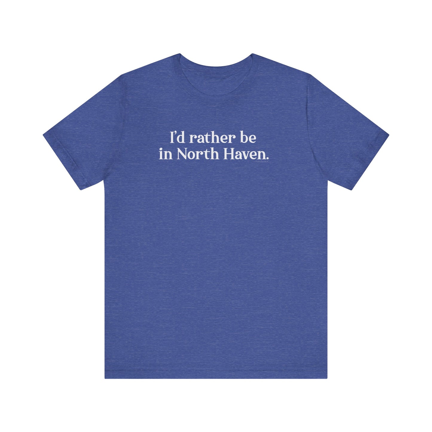 I'd rather be in North Haven // North Haven CT t shirts // Finding Connecticut