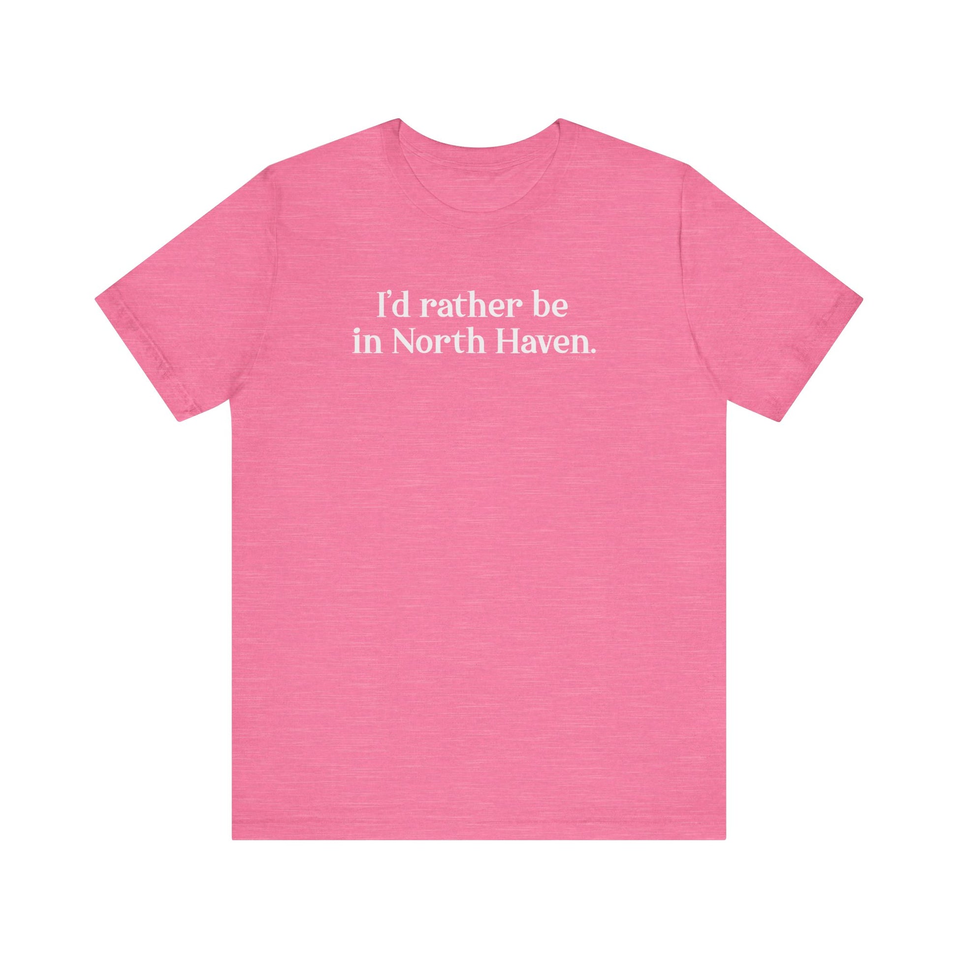 I'd rather be in North Haven // North Haven CT t shirts // Finding Connecticut