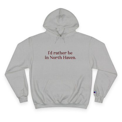 I'd rather be in North Haven // North Haven Connecticut  Champion unisex hoodie sweatshirts // finding connecticut 