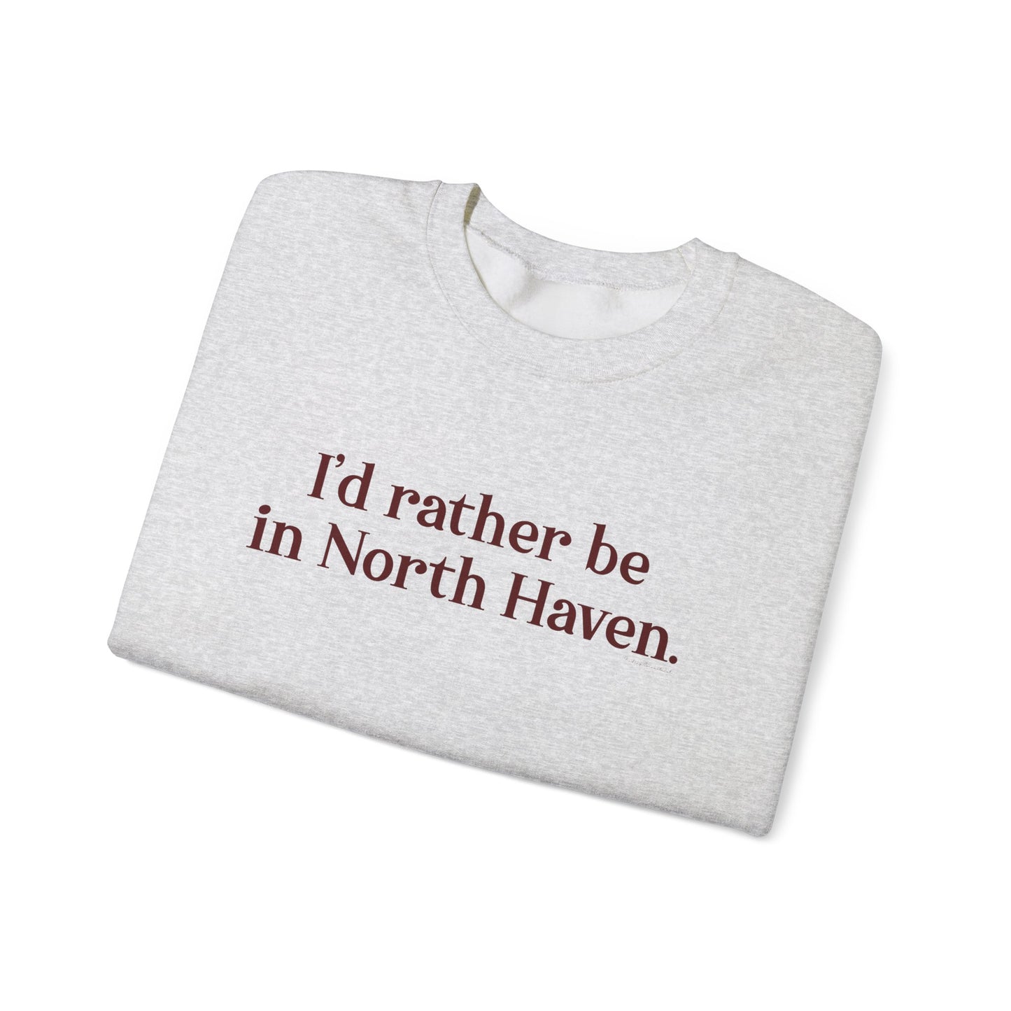 I'd rather be in North Haven // North Haven Connecticut   unisex sweatshirts // finding connecticut 