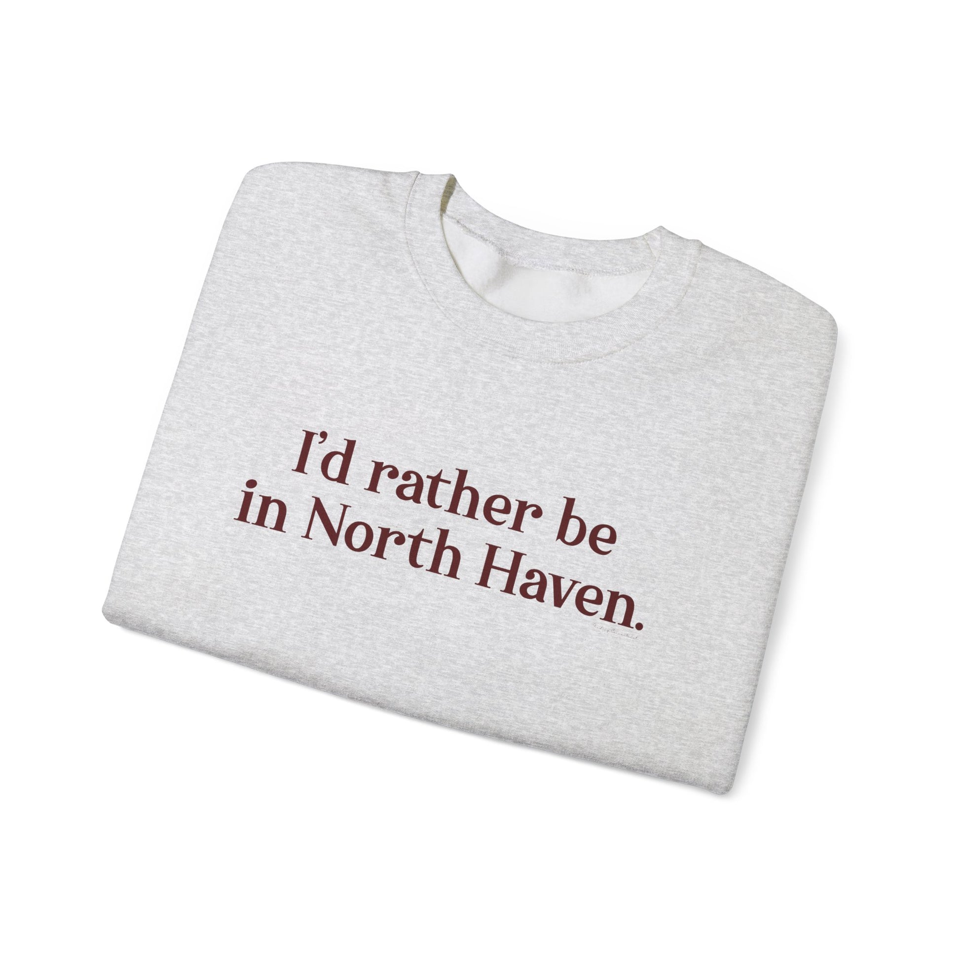 I'd rather be in North Haven // North Haven Connecticut   unisex sweatshirts // finding connecticut 