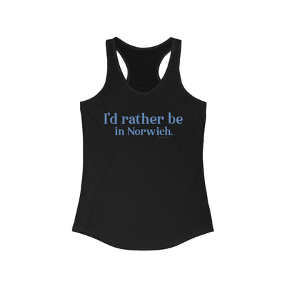 I'd rather be in Norwich // Norwich Connecticut womens tank top shirt // finding connecticut 