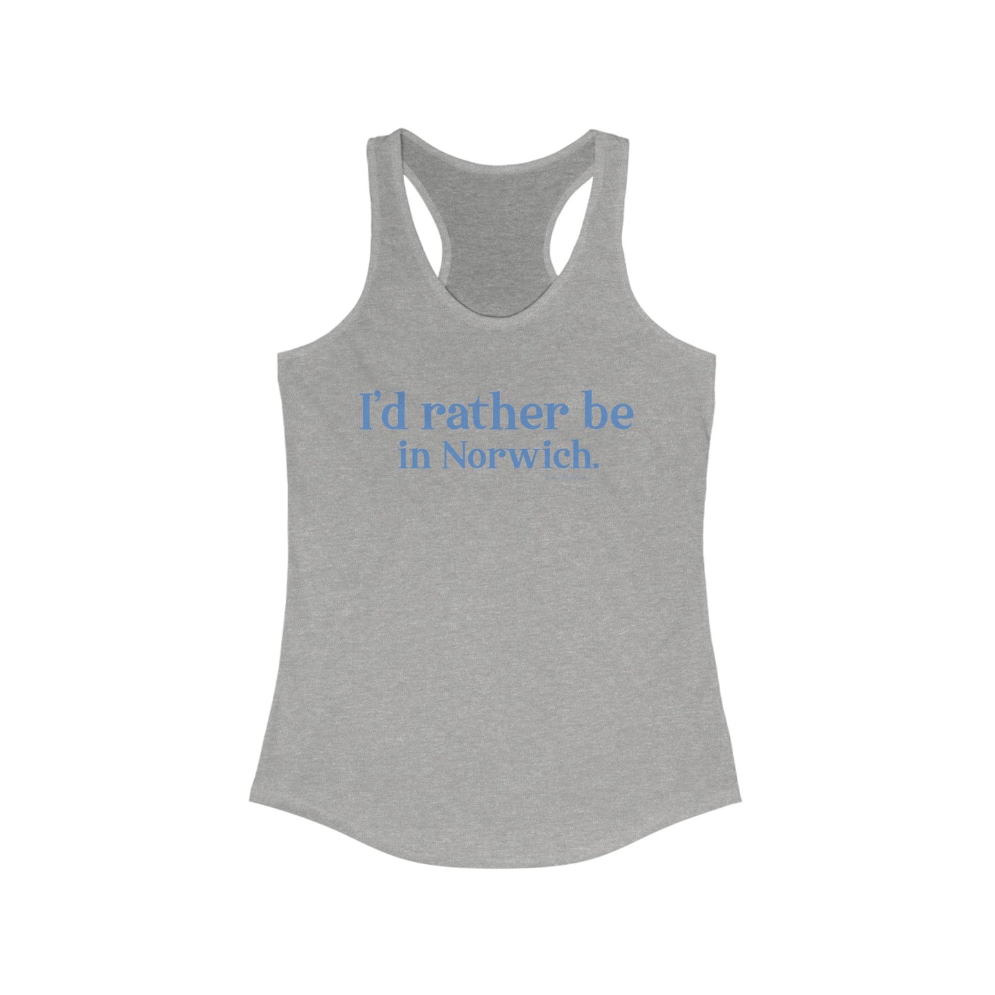 I'd rather be in Norwich // Norwich Connecticut womens tank top shirt // finding connecticut 