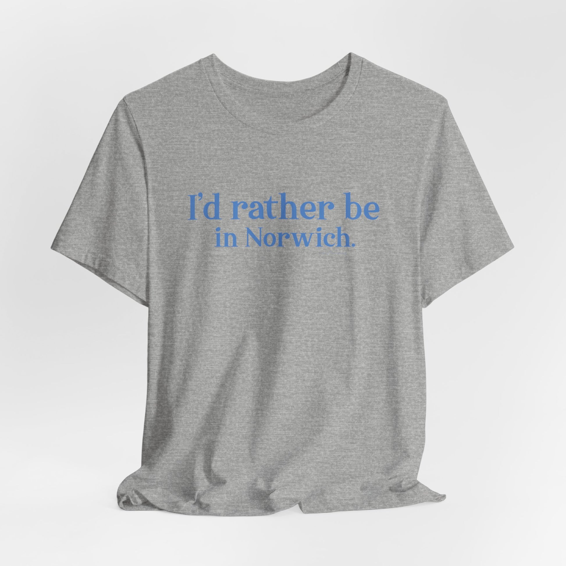 I'd rather be in Norwich // norwich Connecticut unisex t shirt    // finding connecticut 