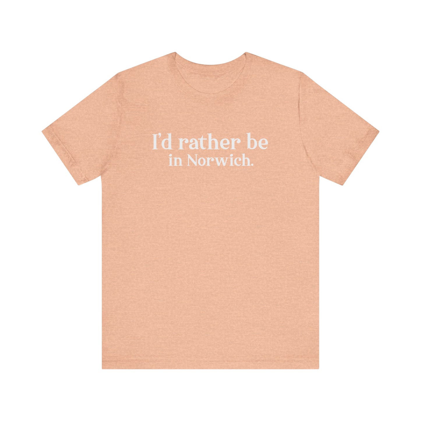 I'd rather be in Norwich // norwich Ct  unisex t shirts // finding connecticut