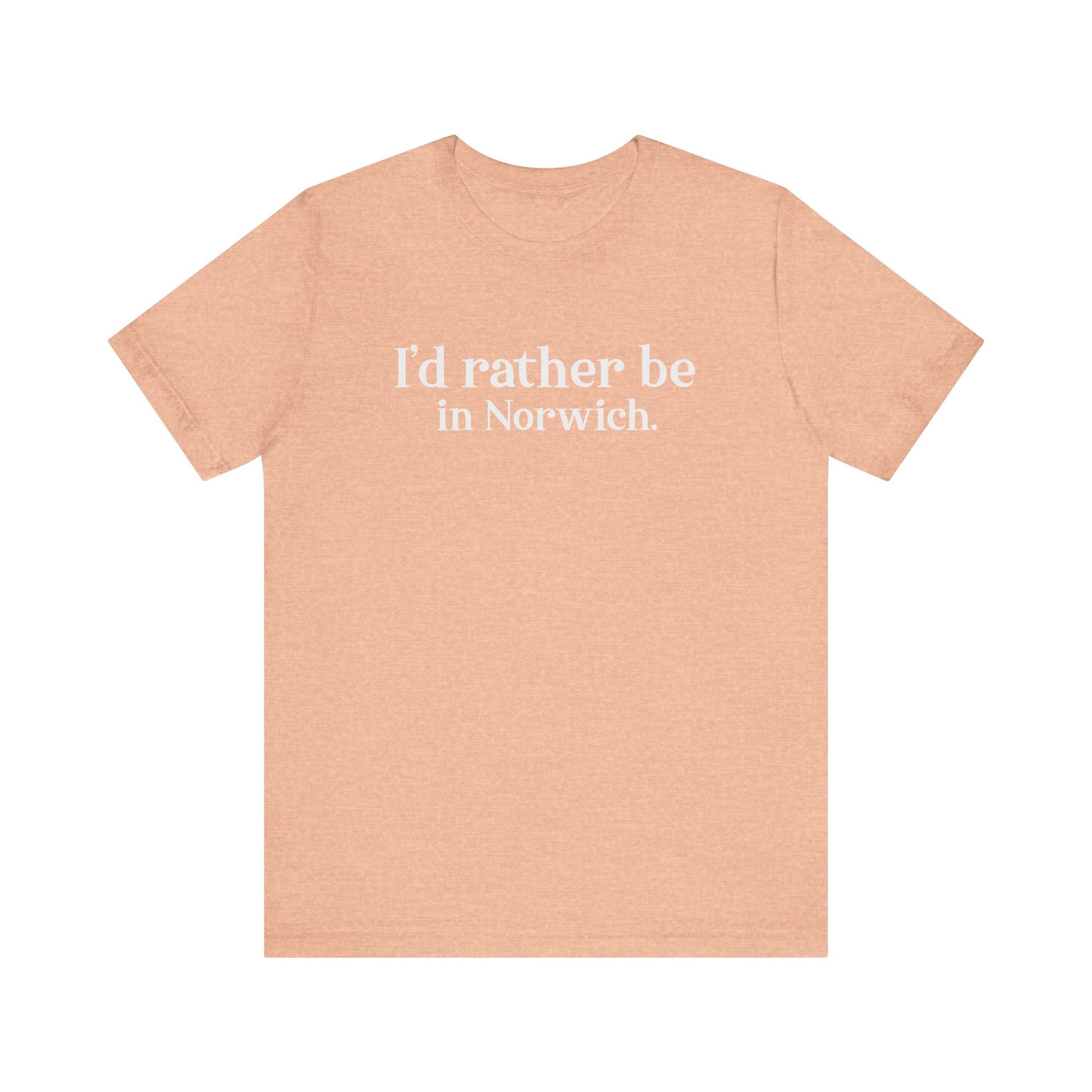 I'd rather be in Norwich // norwich Ct  unisex t shirts // finding connecticut