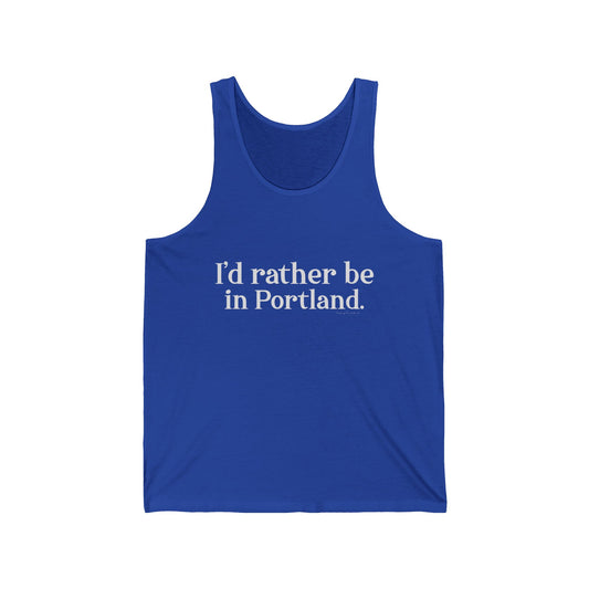 I'd rather be in Portland // Portland CT unisex tank top shirt // finding connecticut  