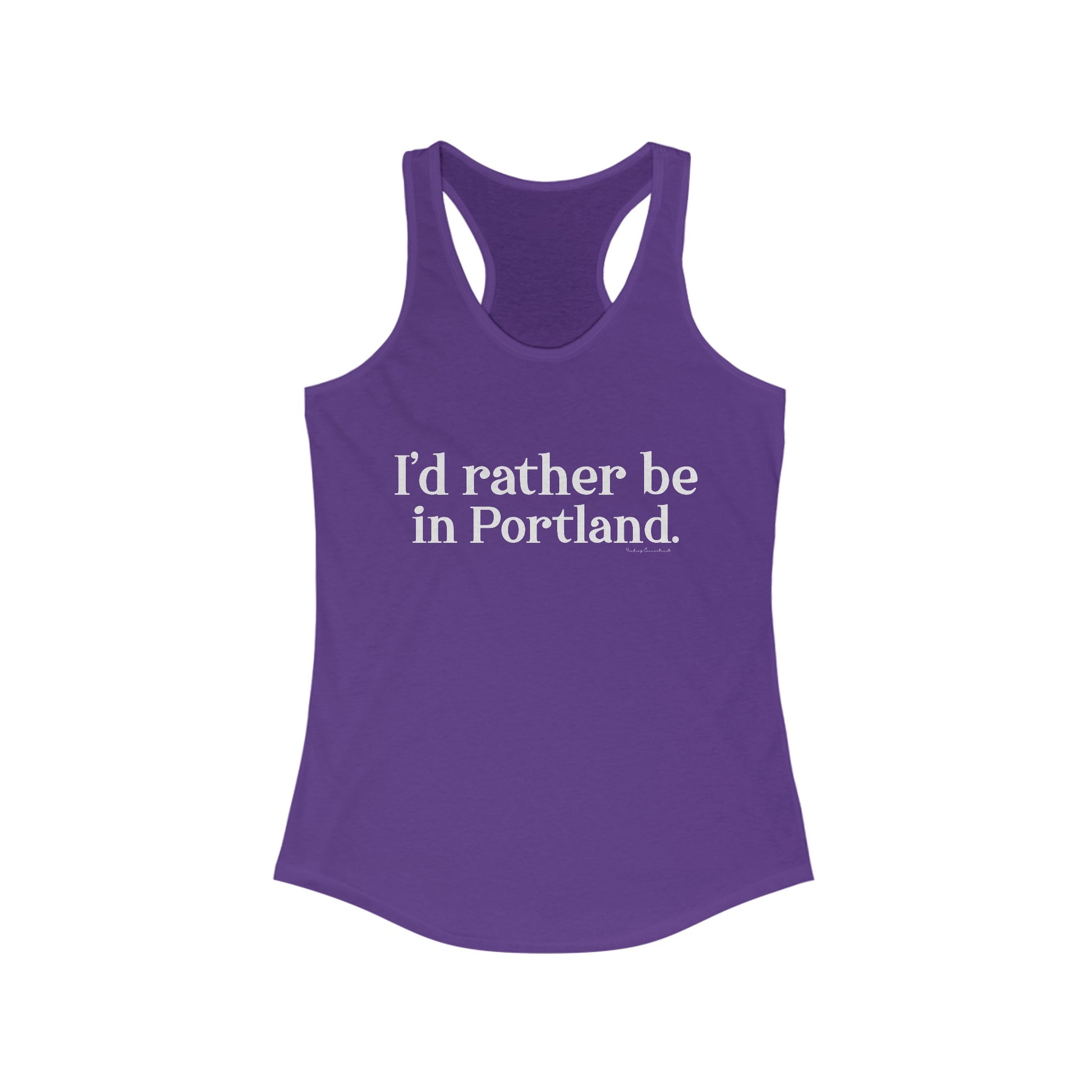 I'd rather be in Portland // Portland CT woman's tank top shirt / finding connecticut  