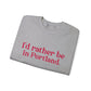 I'd rather be in Portland // Portland Connecticut  sweatshirt // finding connecticut 