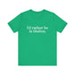 I'd rather be in Shelton // Shelton CT unisex t shirts t// finding connecticut 