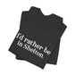 I'd rather be in Shelton // Shelton CT unisex t shirts t// finding connecticut 