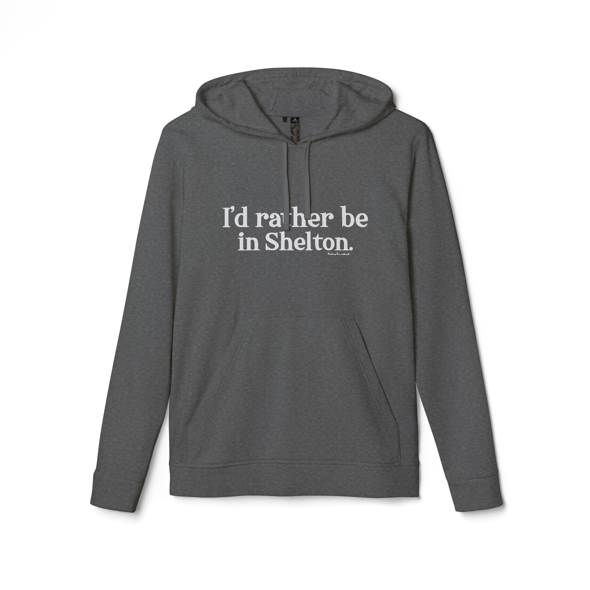 I'd rather be in Shelton // Shelton Connecticut unisex Adidas hoodie sweatshirts // finding connecticut 
