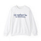 I'd rather be in Simsbury // Simsbury Connecticut  unisex  sweatshirt  // finding connecticut 