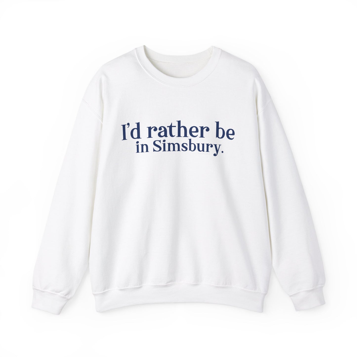 I'd rather be in Simsbury // Simsbury Connecticut  unisex  sweatshirt  // finding connecticut 