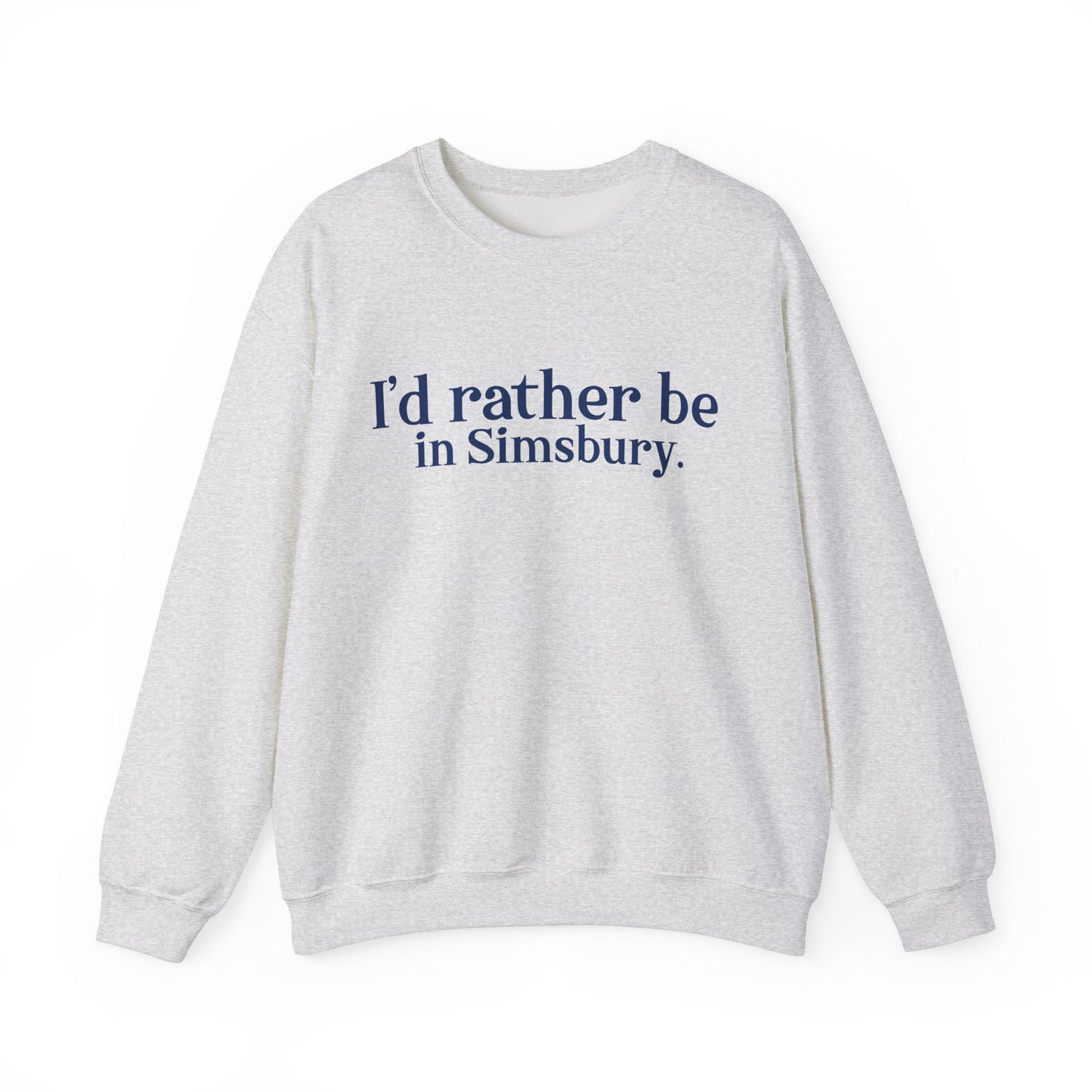 I'd rather be in Simsbury // Simsbury Connecticut  unisex  sweatshirt  // finding connecticut 