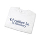 I'd rather be in Simsbury // Simsbury Connecticut  unisex  sweatshirt  // finding connecticut 