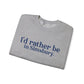I'd rather be in Simsbury // Simsbury Connecticut  unisex  sweatshirt  // finding connecticut 