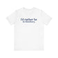 I'd rather be in Simsbury // simsbury connecticut t shirts // finding connecticut 