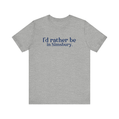 I'd rather be in Simsbury // simsbury connecticut t shirts // finding connecticut 