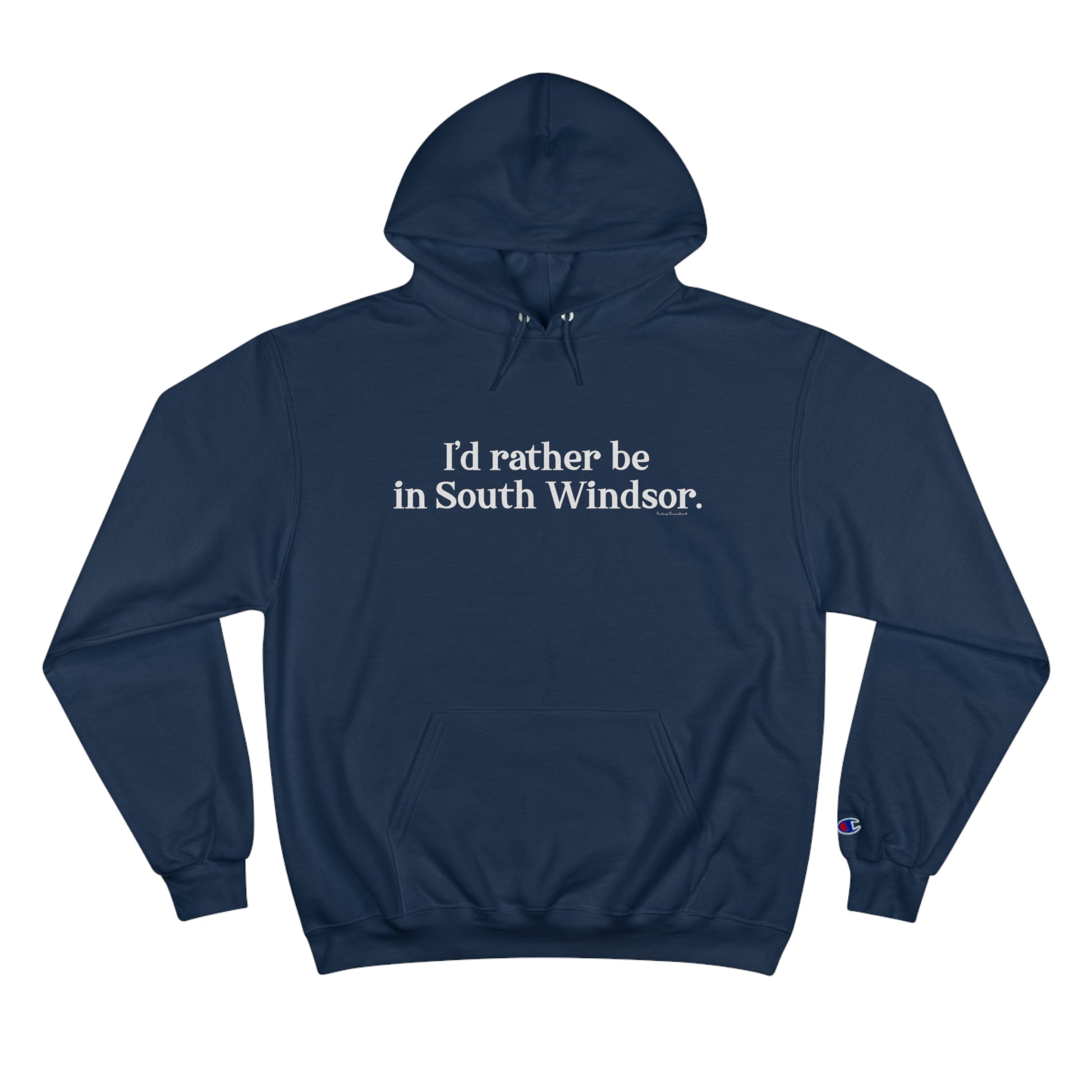 I'd rather be in South WIndsor // South Windsor CT champion hoodie sweatshirt // Finding connecticut 