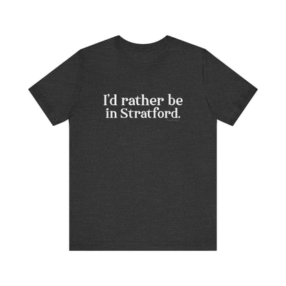 I'd rather be in Stratford  // Stratford CT  unisex  t shirt    // finding connecticut