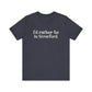 I'd rather be in Stratford  // Stratford CT  unisex  t shirt    // finding connecticut