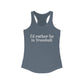 I'd rather be in Trumbull  // Trumbull CT women's tank top shirt  // finding connecticut   