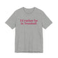 I'd rather be in Trumbull  // Trumbull connecticut unisex t shirt  // finding connecticut  