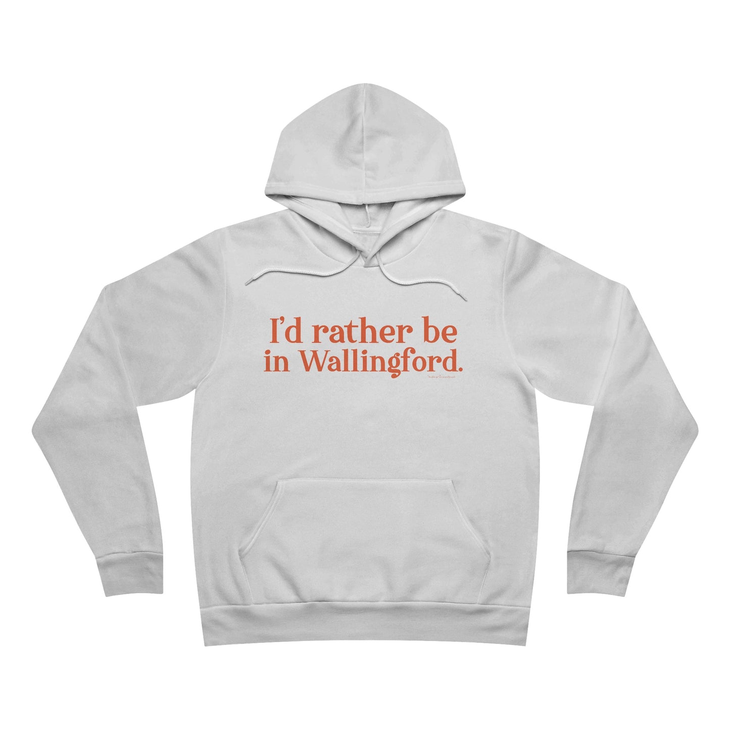 I'd rather be in Wallingford // Wallingford connecticut unisex hoodie sweatshirt  // finding connecticut 