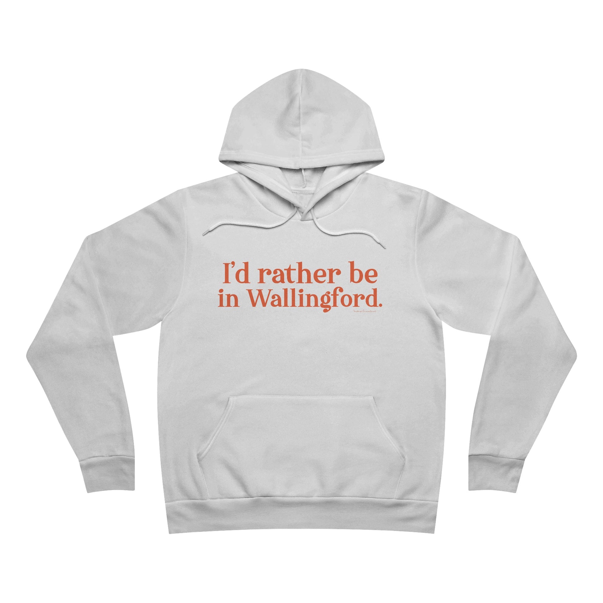 I'd rather be in Wallingford // Wallingford connecticut unisex hoodie sweatshirt  // finding connecticut 