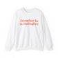 I'd rather be in Wallingford // Wallingford connecticut unisex  sweatshirt // finding connecticut 