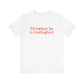 I'd rather be in Wallingford // Wallingford connecticut unisex t shirt  // finding connecticut 