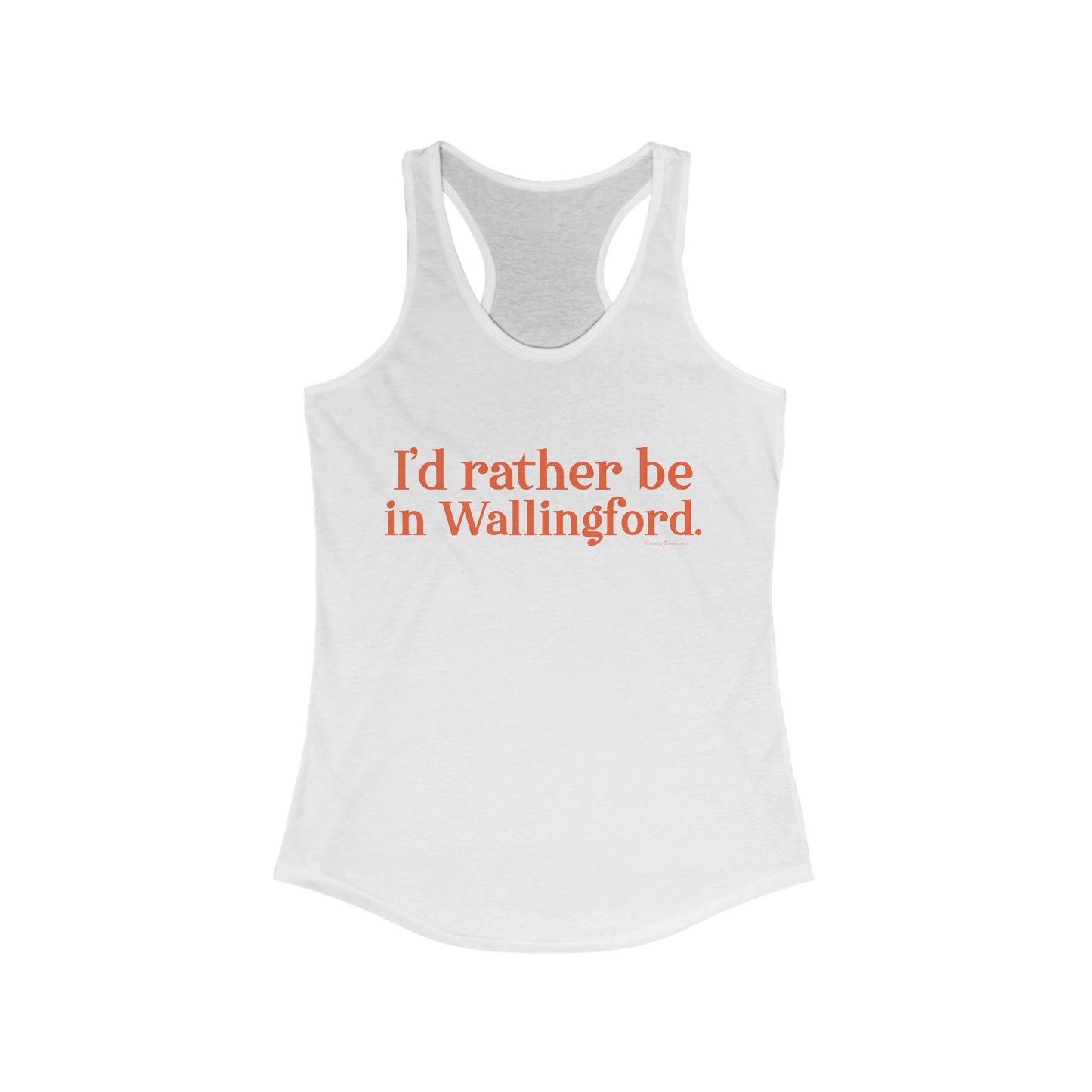 I'd rather be in Wallingford // Wallingford connecticut womens tank top shirt  // finding connecticut 