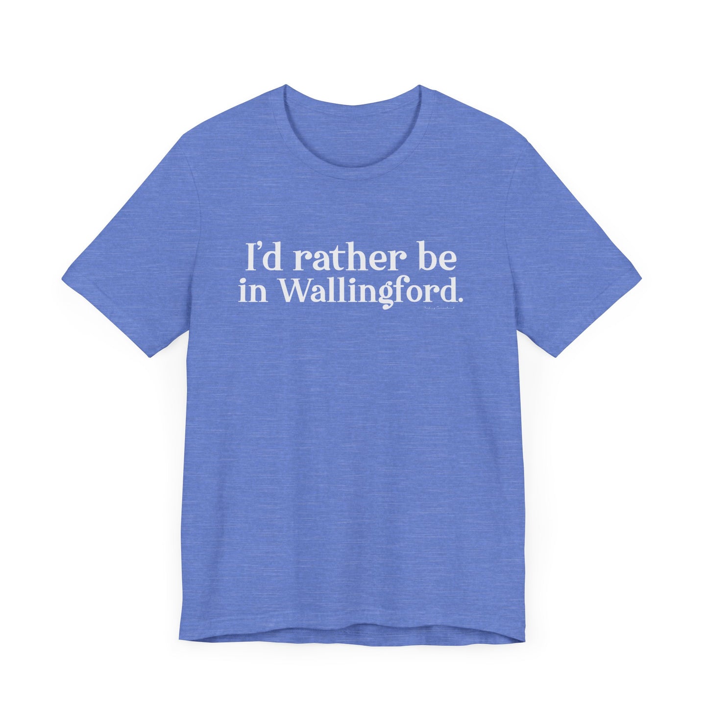 I'd rather be in Wallingford // Wallingford ct unisex t shirt // finding connecticut 