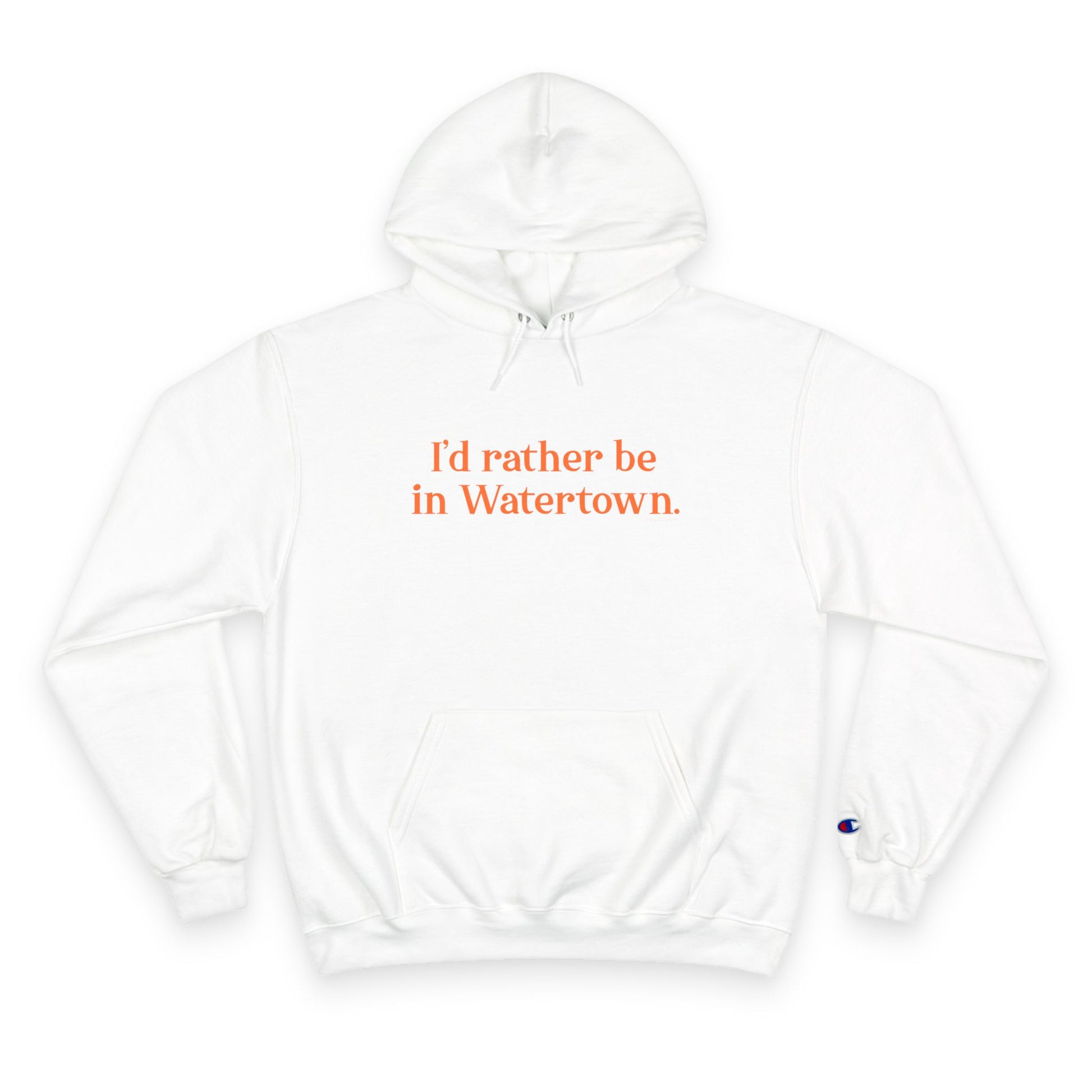 I'd rather be in Watertown  // Watertown Connecticut champion hoodie sweatshirt  // finding connecticut 