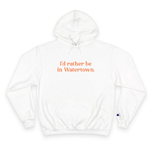 I'd rather be in Watertown  // Watertown Connecticut champion hoodie sweatshirt  // finding connecticut 