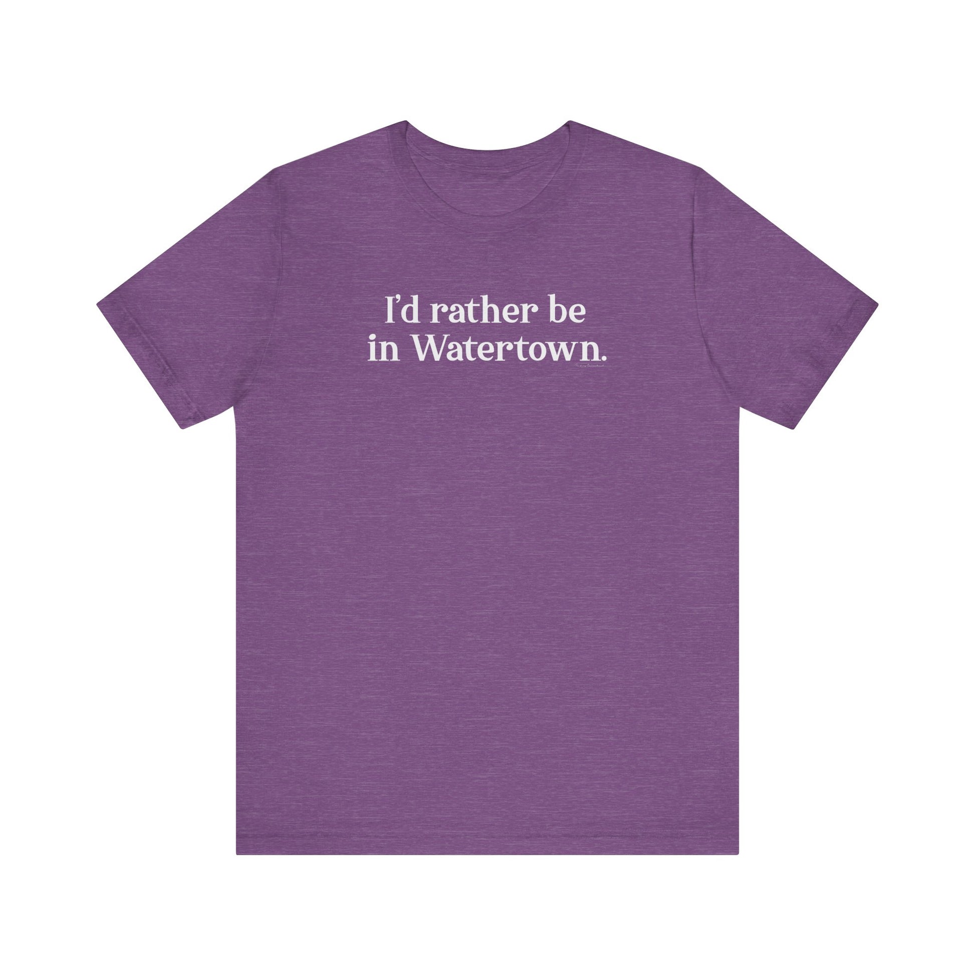 I'd rather be in Watertown // watertown CT t shirts // finding connecticut 